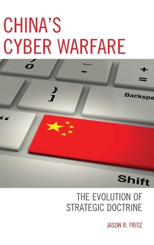 Бумажная книга «China's Cyber Warfare: The Evolution of Strategic Doctrine», автор Джейсон Р. Фриц - фото №1