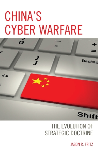 Бумажная книга «China's Cyber Warfare: The Evolution of Strategic Doctrine», автор Джейсон Р. Фриц - фото №1