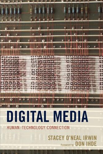 Бумажная книга «Digital Media: Human–Technology Connection», автор Стейси О'Нил Ирвин - фото №1