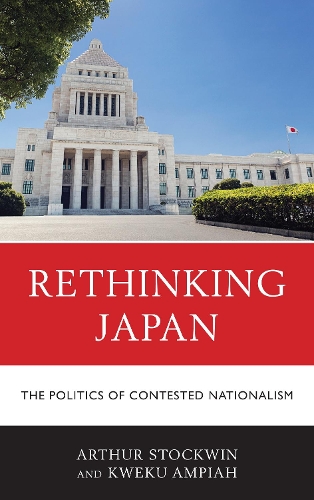 Бумажная книга «Rethinking Japan: The Politics of Contested Nationalism», авторов Артур Стоквин, Квеку Ампиа - фото №1