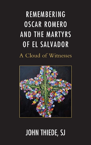 Паперова книга «Remembering Oscar Romero and the Martyrs of El Salvador: A Cloud of Witnesses», автор Джон Тіде - фото №1