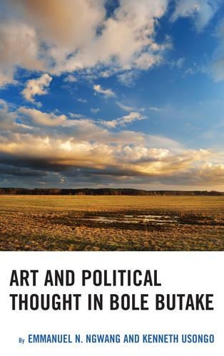 Паперова книга «Art and Political Thought in Bole Butake», авторів Еммануель Нгванг, Кеннет Усонго - фото №1