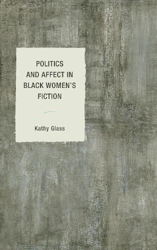 Паперова книга «Politics and Affect in Black Women's Fiction», автор Кеті Гласс - фото №1