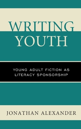 Паперова книга «Writing Youth: Young Adult Fiction as Literacy Sponsorship», автор Джонатан Александер - фото №1