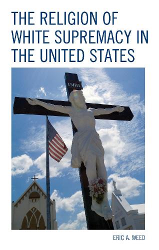Бумажная книга «The Religion of White Supremacy in the United States», автор Эрик Вид - фото №1