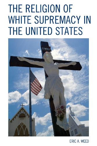 Бумажная книга «The Religion of White Supremacy in the United States», автор Эрик Вид - фото №1