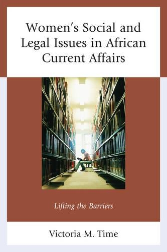 Бумажная книга «Women's Social and Legal Issues in African Current Affairs: Lifting the Barriers», автор Виктория М. Тайм - фото №1