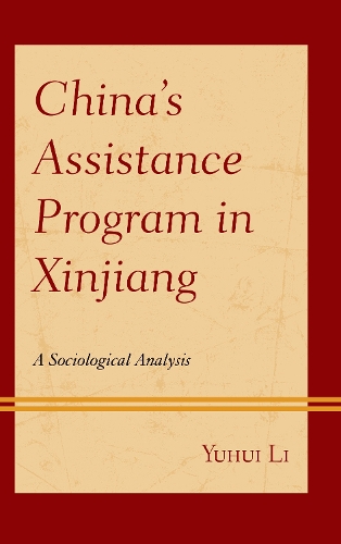 Бумажная книга «China’s Assistance Program in Xinjiang: A Sociological Analysis», автор Юхуэй Ли - фото №1