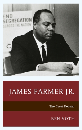 Бумажная книга «James Farmer Jr.: The Great Debater», автор Бен Вот - фото №1