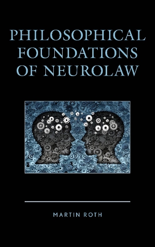 Бумажная книга «Philosophical Foundations of Neurolaw», автор Мартин Рот - фото №1
