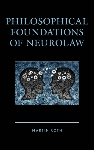 Бумажная книга «Philosophical Foundations of Neurolaw», автор Мартин Рот - фото №1