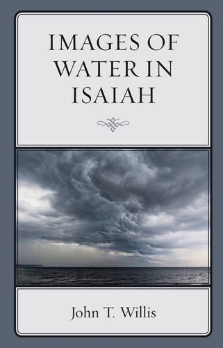 Паперова книга «Images of Water in Isaiah», автор Джон Т. Вілліс - фото №1