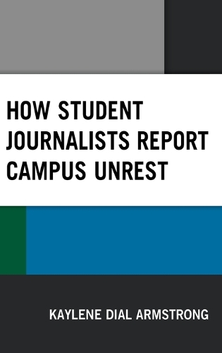 Паперова книга «How Student Journalists Report Campus Unrest», автор Кейлін Діал Армстронг - фото №1