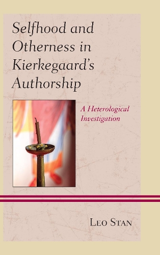 Бумажная книга «Selfhood and Otherness in Kierkegaard's Authorship: A Heterological Investigation», автор Лео Стэн - фото №1