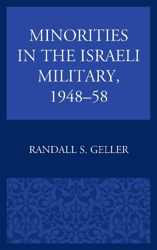 Бумажная книга «Minorities in the Israeli Military, 1948–58», автор Рэндалл С. Геллер - фото №1