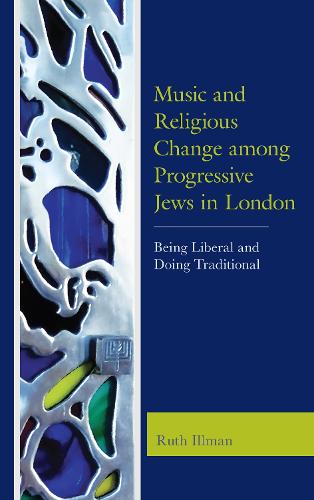 Бумажная книга «Music and Religious Change among Progressive Jews in London: Being Liberal and Doing Traditional», автор Рут Иллман - фото №1