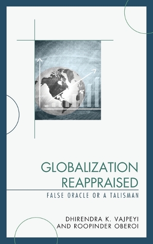Паперова книга «Globalization Reappraised: A Talisman or a False Oracle», авторів Дхірендра К. Ваджпей, Рупіндер Оберой - фото №1