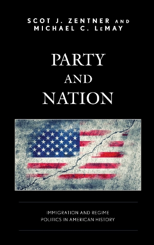 Бумажная книга «Party and Nation: Immigration and Regime Politics in American History», авторов Майкл К. ЛеМэй, Скот Дж. Зентнер - фото №1