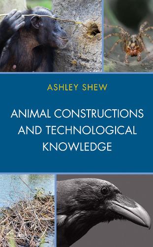 Бумажная книга «Animal Constructions and Technological Knowledge», автор Эшли Шоу - фото №1