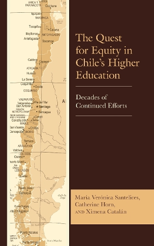 Бумажная книга «The Quest for Equity in Chile’s Higher Education: Decades of Continued Efforts», авторов Кэтрин Хорн, Мария Вероника Сантеликес, Ксимена Каталан - фото №1