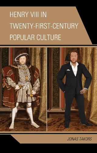 Бумажная книга «Henry VIII in Twenty-First Century Popular Culture», автор Джонас Такорс - фото №1
