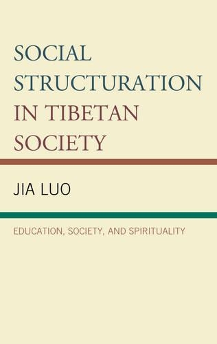 Паперова книга «Social Structuration in Tibetan Society: Education, Society, and Spirituality», автор Цзя Ло - фото №1