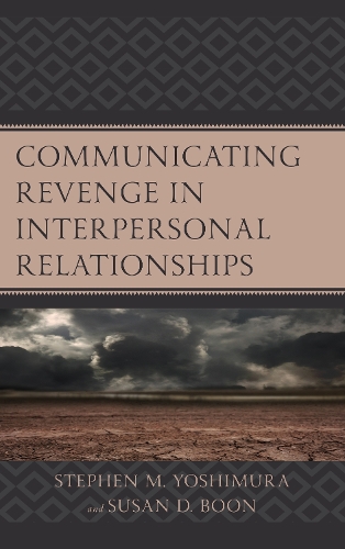 Бумажная книга «Communicating Revenge in Interpersonal Relationships», авторов Стивен М. Йошимура, Сьюзен Д. Бун - фото №1