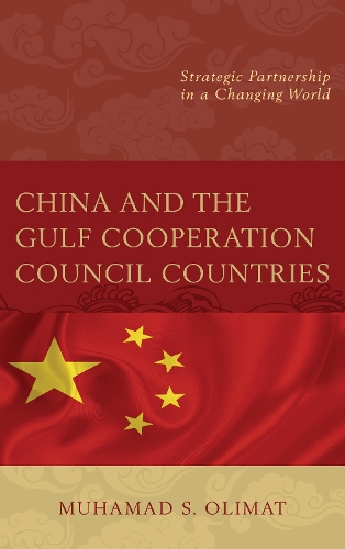 Бумажная книга «China and the Gulf Cooperation Council Countries: Strategic Partnership in a Changing World», автор Мухамад С. Олимат - фото №1