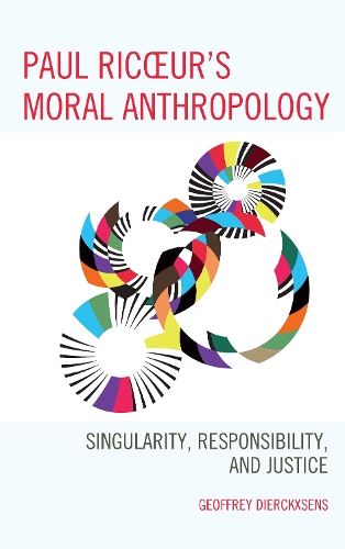 Паперова книга «Paul Ricoeur's Moral Anthropology: Singularity, Responsibility, and Justice», автор Джеффрі Дірксенс - фото №1