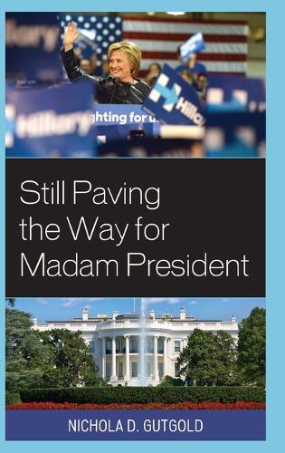 Бумажная книга «Still Paving the Way for Madam President», автор Никола Д. Гутголд - фото №1