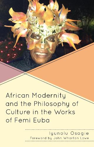 Бумажная книга «African Modernity and the Philosophy of Culture in the Works of Femi Euba», автор Айюнолу Усаги - фото №1