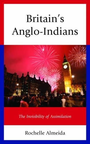 Бумажная книга «Britain's Anglo-Indians: The Invisibility of Assimilation», автор Рошель Альмейда - фото №1