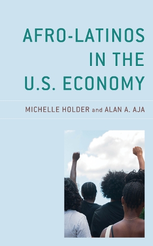 Паперова книга «Afro-Latinos in the U.S. Economy», авторів Алан А. Аджа, Мішель Холдер - фото №1