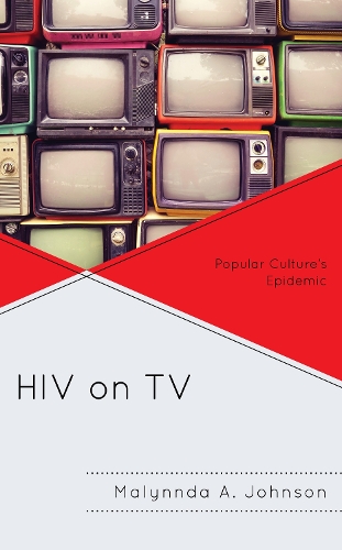 Бумажная книга «HIV on TV: Popular Culture's Epidemic», автор Малинда А. Джонсон - фото №1