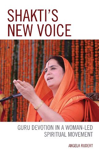 Бумажная книга «Shakti's New Voice: Guru Devotion in a Woman-Led Spiritual Movement», автор Анжела Рудерт - фото №1
