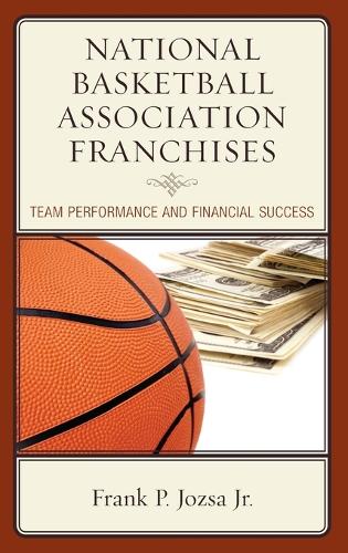 Паперова книга «National Basketball Association Franchises: Team Performance and Financial Success», автор Френк П. Йоза - фото №1