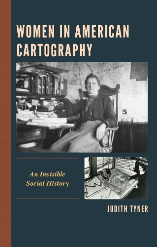 Паперова книга «Women in American Cartography: An Invisible Social History», автор Джудіт Тайнер - фото №1