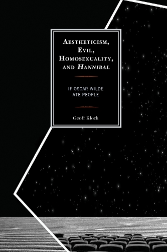 Бумажная книга «Aestheticism, Evil, Homosexuality, and Hannibal: If Oscar Wilde Ate People», автор Джефф Клок - фото №1