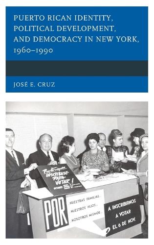 Бумажная книга «Puerto Rican Identity, Political Development, and Democracy in New York, 1960–1990», автор Хосе Э. Круз - фото №1
