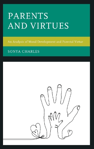 Бумажная книга «Parents and Virtues: An Analysis of Moral Development and Parental Virtue», автор Соня Чарльз - фото №1