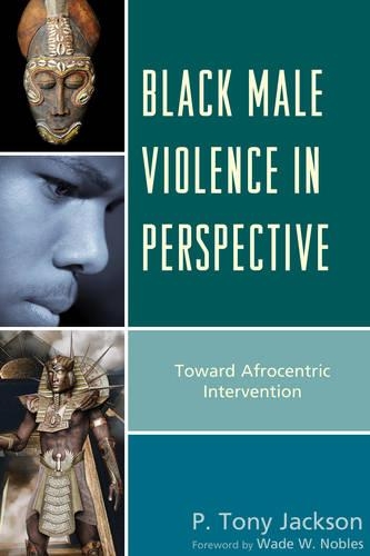Паперова книга «Black Male Violence in Perspective: Toward Afrocentric Intervention», автор П. Тоні Джексон - фото №1