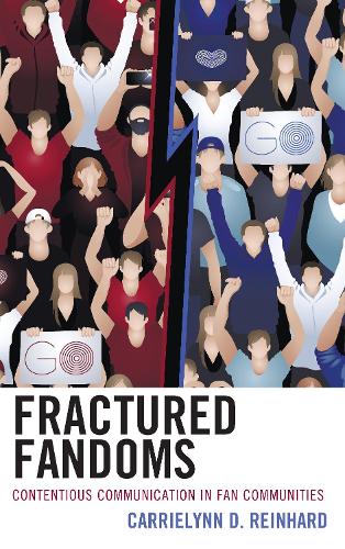 Паперова книга «Fractured Fandoms: Contentious Communication in Fan Communities», автор Керрі Лінн Д. Рейнхард - фото №1
