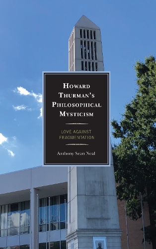 Паперова книга «Howard Thurman's Philosophical Mysticism: Love against Fragmentation», автор Ентоні Шон Ніл - фото №1