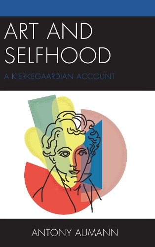 Паперова книга «Art and Selfhood: A Kierkegaardian Account», автор Ентоні Ауманн - фото №1