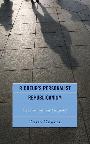Бумажная книга «Ricoeur's Personalist Republicanism: Personhood and Citizenship», автор Дрис Девир - фото №1