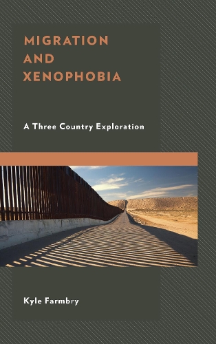 Бумажная книга «Migration and Xenophobia: A Three Country Exploration», автор Кайл Фармбри - фото №1