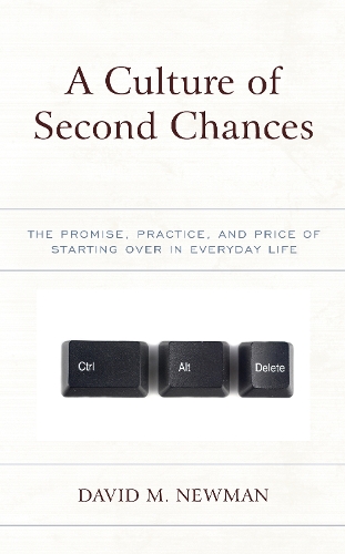 Бумажная книга «A Culture of Second Chances: The Promise, Practice, and Price of Starting Over in Everyday Life», автор Дэвид М. Ньюман - фото №1