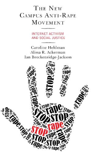 Бумажная книга «The New Campus Anti-Rape Movement: Internet Activism and Social Justice», авторов Алисса Р. Акерман, Кэролайн Хелдман, Ян Брекенридж-Джексон - фото №1