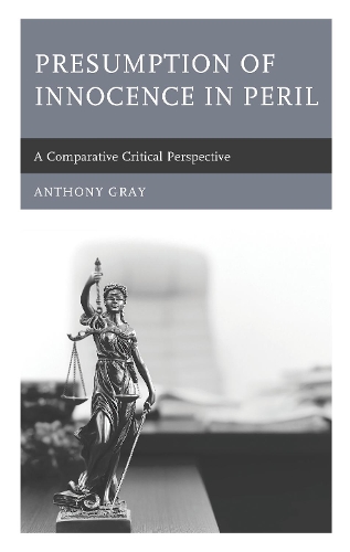 Бумажная книга «Presumption of Innocence in Peril: A Comparative Critical Perspective», автор Энтони Грей - фото №1