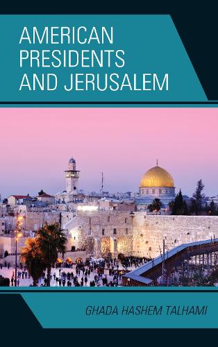 Бумажная книга «American Presidents and Jerusalem», автор Гада Хашем Талхами - фото №1